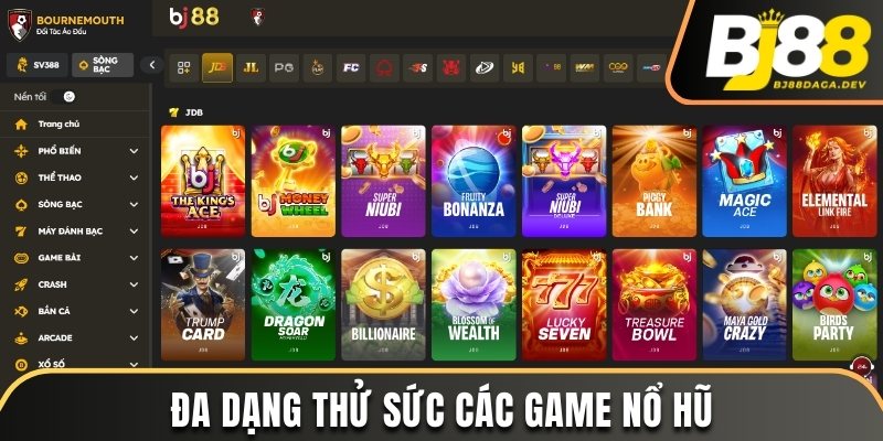 Đa dạng thử sức các game nổ hũ