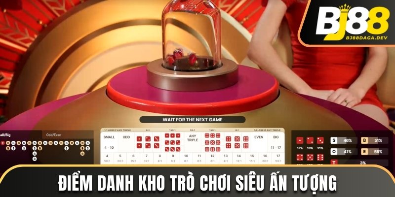 Điểm danh kho trò chơi siêu ấn tượng