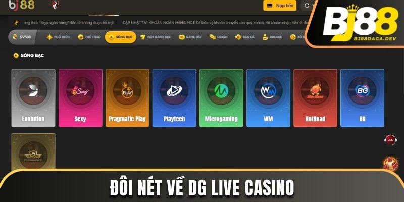 Đôi nét về DG Live Casino