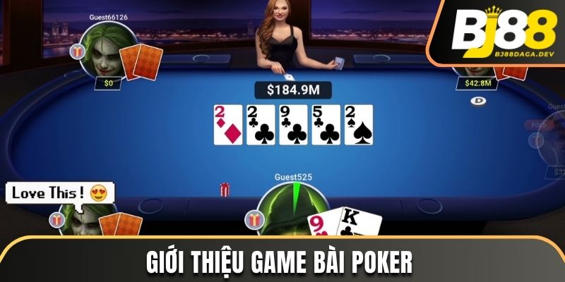 Giới thiệu game bài Poker chi tiết