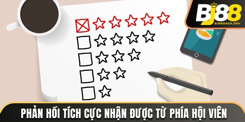 Phản hồi tích cực nhận được từ phía hội viên