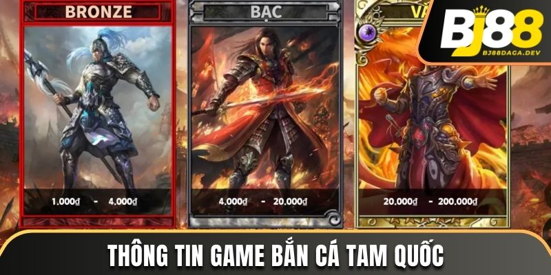 Thông tin game bắn cá Tam Quốc