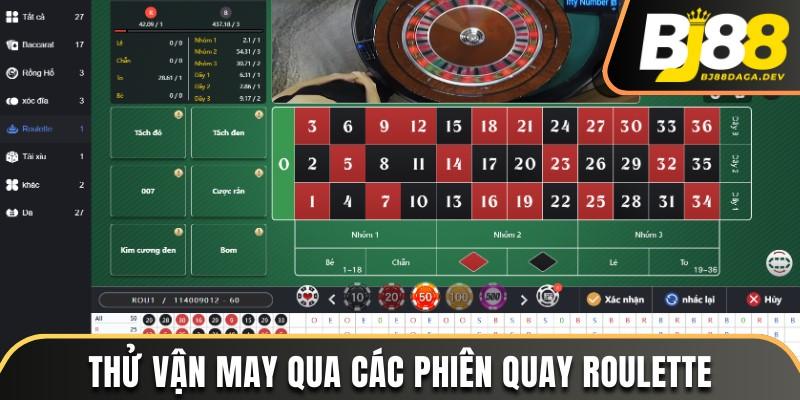 Thử vận may qua các phiên quay Roulette