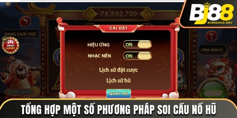 Tổng hợp một số phương pháp soi cầu nổ hũ 