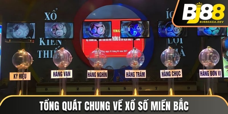 Tổng quát chung về Xổ số miền Bắc