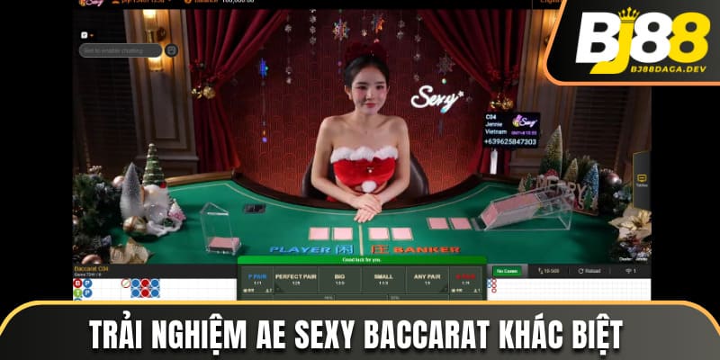 Trải nghiệm AE Sexy Baccarat khác biệt 